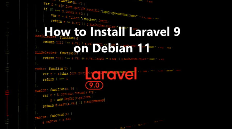 How to Install Laravel 9 on Debian 11