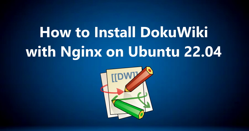 Install DokuWiki with Nginx on Ubuntu